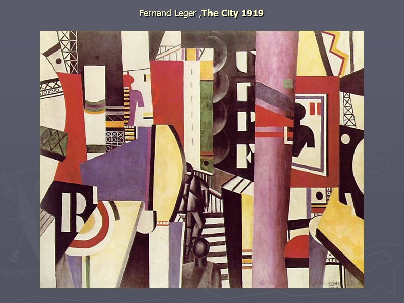 Fernand Leger ,The City 1919